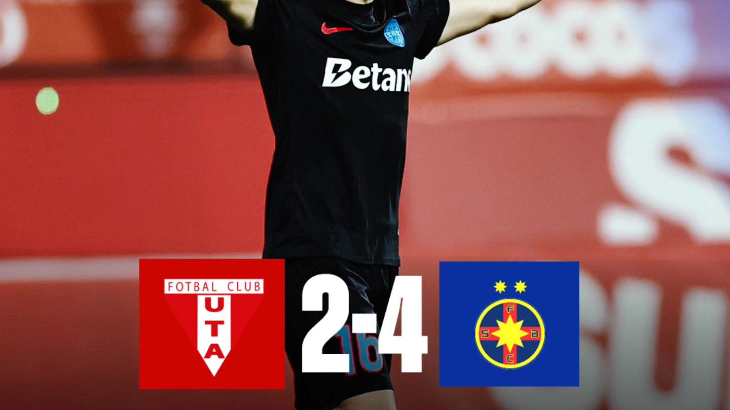 UTA – FCSB 2-4