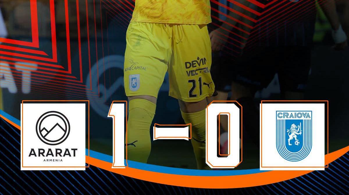 Ararat Armenia – Universitatea Craiova 1-0